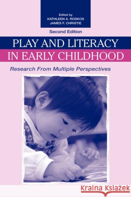Play and Literacy in Early Childhood: Research from Multiple Perspectives Roskos, Kathleen a. 9780805856392 Lawrence Erlbaum Associates
