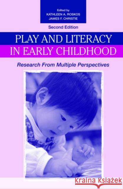 Play and Literacy in Early Childhood: Research from Multiple Perspectives Roskos, Kathleen a. 9780805856408 Lawrence Erlbaum Associates