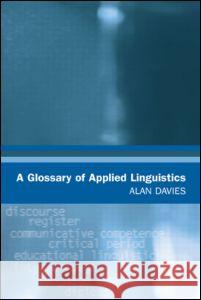 A Glossary of Applied Linguistics Alan Davies Davies 9780805857290 Lawrence Erlbaum Associates