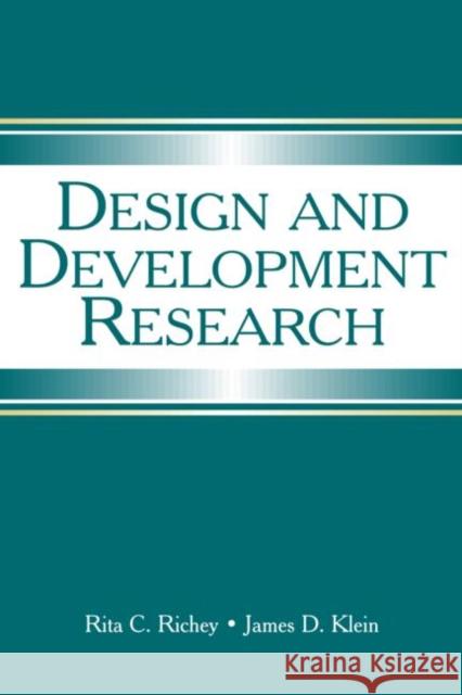 Design and Development Research: Methods, Strategies, and Issues Klein, James D. 9780805857320