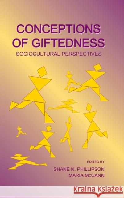 Conceptions of Giftedness: Sociocultural Perspectives Phillipson, Shane N. 9780805857504 Lawrence Erlbaum Associates