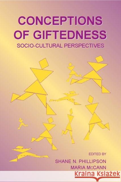 Conceptions of Giftedness: Sociocultural Perspectives Phillipson, Shane N. 9780805857511