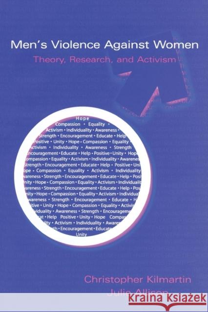 Men's Violence Against Women: Theory, Research, and Activism Kilmartin, Christopher 9780805857719 Lawrence Erlbaum Associates