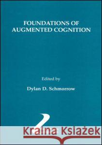 Foundations of Augmented Cognition, Volume 11 Dylan D. Schmorrow 9780805858068 Lawrence Erlbaum Associates