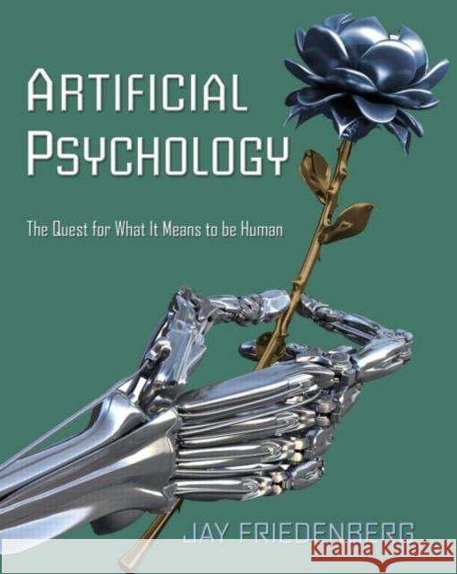 Artificial Psychology : The Quest for What It Means to Be Human Friedenberg Jay                          Jay Friedenberg 9780805858853 Psychology Press