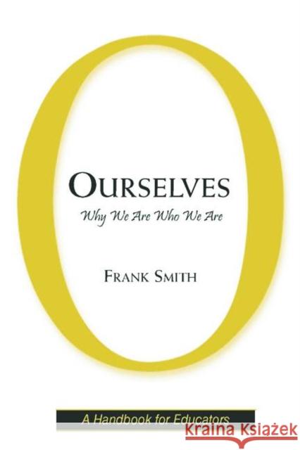Ourselves: Why We Are Who We Are Smith, Frank 9780805859553 Lawrence Erlbaum Associates