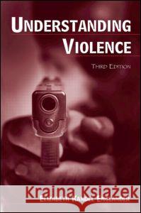 Understanding Violence Elizabeth Kandel Englander 9780805860900 Lawrence Erlbaum Associates