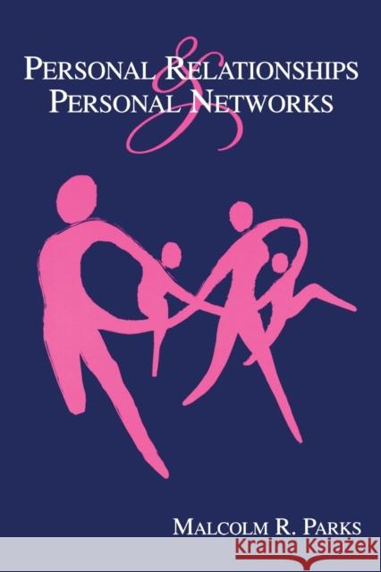 Personal Relationships and Personal Networks Malcolm Ross Parks 9780805861044 Lawrence Erlbaum Associates