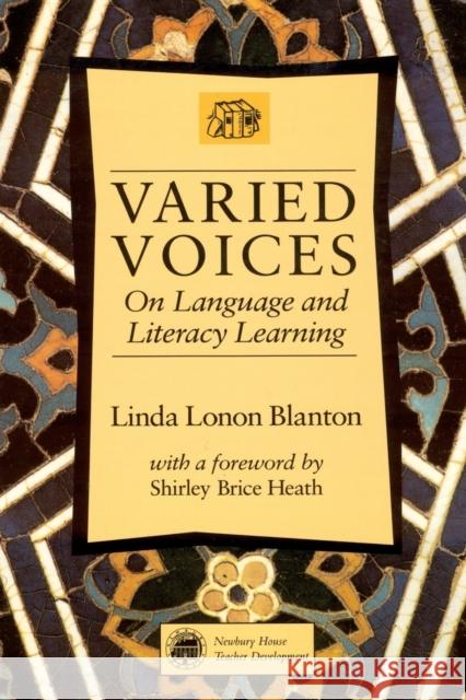 Varied Voices: On Language and Literacy Learning Blanton, Linda Lonon 9780805862102 Lawrence Erlbaum Associates