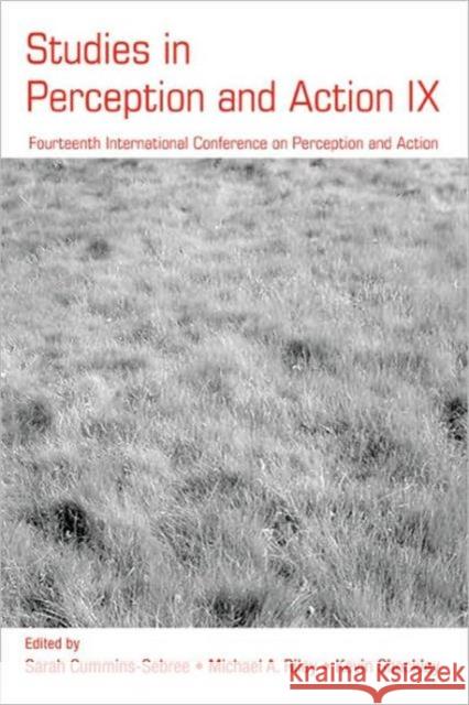 Studies in Perception and Action IX: Fourteenth International Conference on Perception and Action Cummins-Sebree, Sarah 9780805863574 Routledge