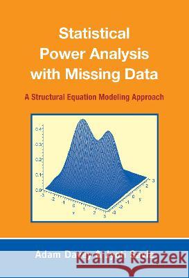 Statistical Power Analysis with Missing Data: A Structural Equation Modeling Approach Davey, Adam 9780805863697 Taylor and Francis