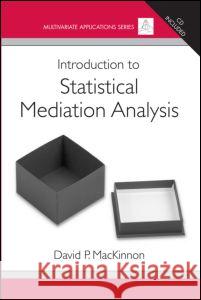 Introduction to Statistical Mediation Analysis [With CDROM]   9780805864298 0