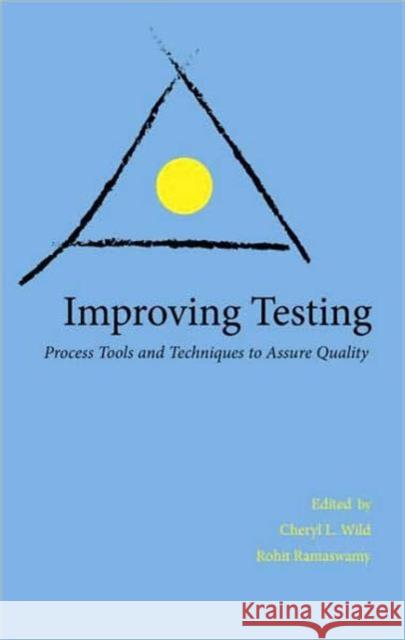 Improving Testing: Process Tools and Techniques to Assure Quality Ramaswamy, Rohit 9780805864694 Lawrence Erlbaum Associates