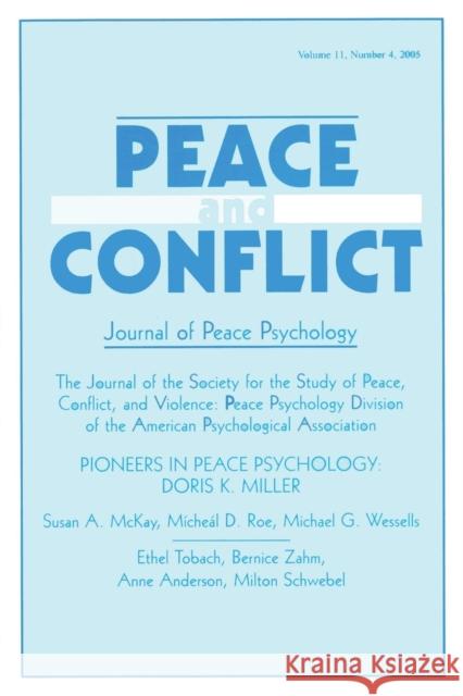 Pioneers in Peace Psychology: Doris K. Miller: A Special Issue of Peace and Conflict: Journal of Peace Psychology Wagner, Richard V. 9780805893939 Lawrence Erlbaum Associates