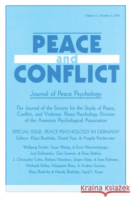 Peace Psychology in Germany: A Special Issue of Peace and Conflict Boehnke, Klaus 9780805894097