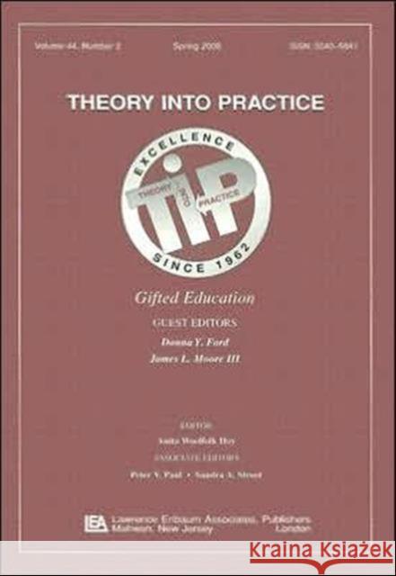 Gifted Education: A Special Issue of Theory Into Practice Ford, Donna Y. 9780805894448