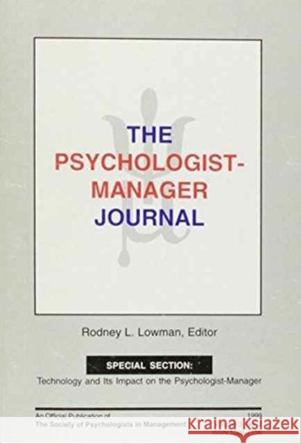 The Psychologist-Manager Journal : Volume 3, Number 2 Rodney L. Lowman   9780805894776 Routledge Member of the Taylor and Francis Gr