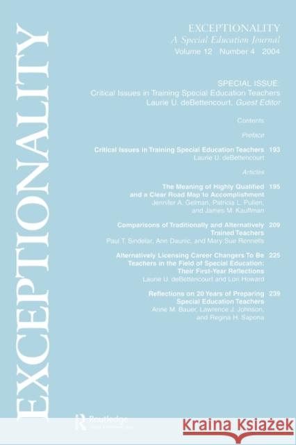 Critical Issues in Training Special Education Teachers: A Special Issue of Exceptionality Debettencourt, Laurie U. 9780805895094 Lawrence Erlbaum Associates
