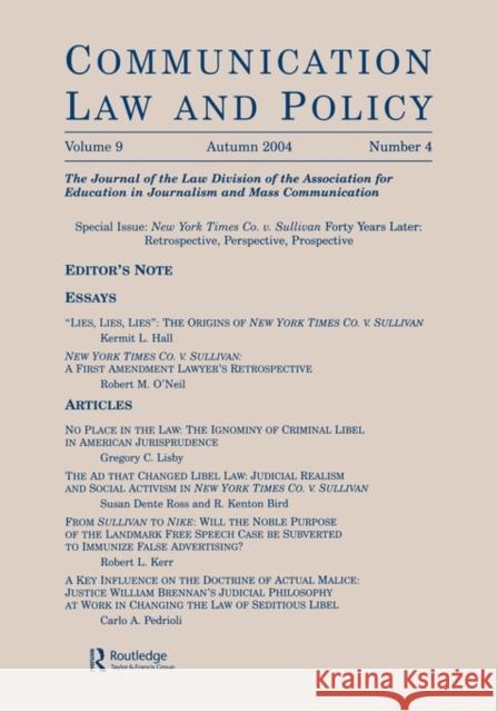 New York Times Co. V. Sullivan Forty Years Later: Retrospective, Perspective, Prospective: A Special Issue of Communication Law and Policy Hopkins, W. Wat 9780805895124 Lawrence Erlbaum Associates
