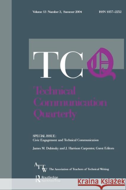 Civic Engagement and Technical Communication: A Special Issue of Technical Communication Quarterly Dubinsky, James M. 9780805895377 Taylor & Francis