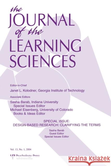 Design-based Research : Clarifying the Terms. A Special Issue of the Journal of the Learning Sciences Sasha Barab 9780805895742 Lawrence Erlbaum Associates