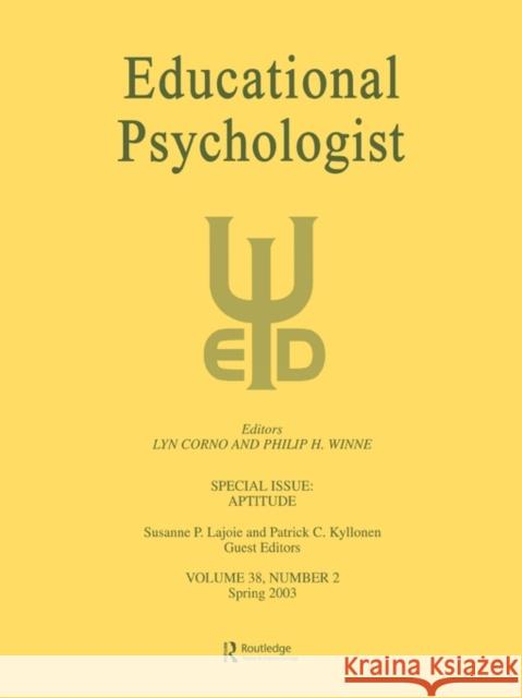 Aptitude: A Special Issue of Educational Psychologist Lajoie, Susanne P. 9780805895971