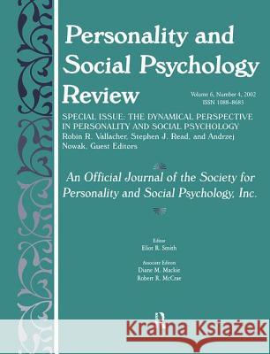 The Dynamic Perspective in Personality and Social Psychology: A Special Issue of Personality and Social Psychology Review Vallacher, Robin R. 9780805896466