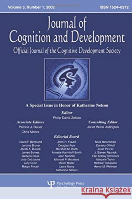 A Special Issue in Honor of Katherine Nelson: A Special Issue of Journal of Cognition and Development Zelazo, Philip David 9780805896787