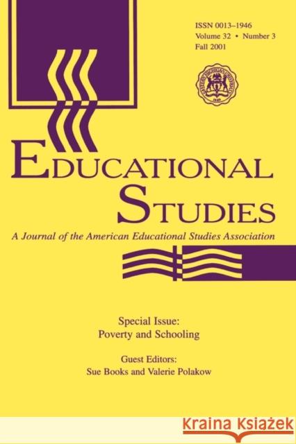 Poverty and Schooling : A Special Issue of Educational Studies Sue Books Valerie Polakow 9780805896985 Lawrence Erlbaum Associates