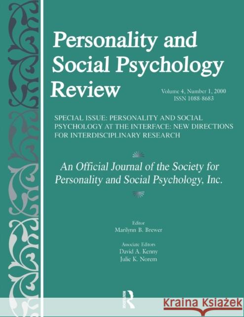 Personality and Social Psychology at the Interface: New Directions for Interdisciplinary Research: A Special Issue of personality and Social Psycholog Brewer, Marilynn B. 9780805897685