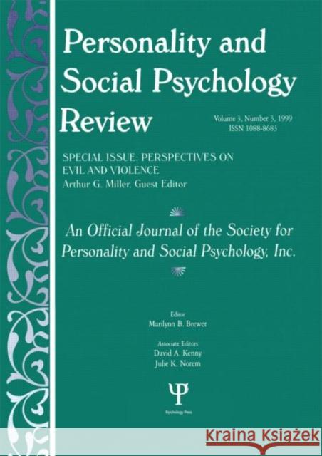 Perspectives on Evil and Violence : A Special Issue of personality and Social Psychology Review Arthur G. Miller Arthur G. Miller  9780805897845 Taylor & Francis