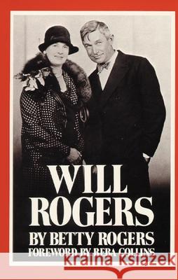 Will Rogers Betty Rogers 9780806116006 University of Oklahoma Press