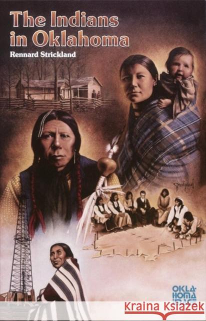 The Indians in Oklahoma Rennard Strickland 9780806116754 University of Oklahoma Press