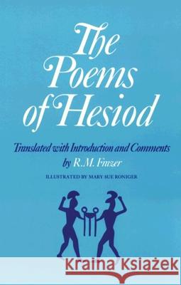 The Poems of Hesiod Hesiod                                   R. M. Frazer 9780806118468 University of Oklahoma Press