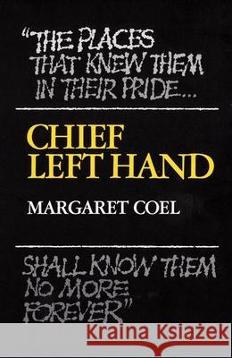 Chief Left Hand: Southern Arapahovolume 159 Coel, Margaret 9780806120300