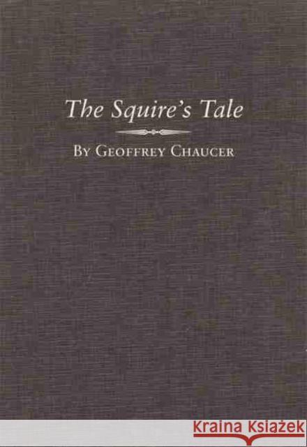 The Squire's Tale Geoffrey Chaucer Donald C. Baker 9780806121543 University of Oklahoma Press