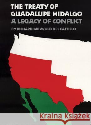 The Treaty of Guadalupe Hidalgo Richard Griswol 9780806124780 University of Oklahoma Press