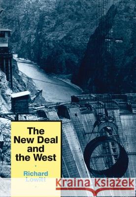 The New Deal and the West Richard Lowitt 9780806125572