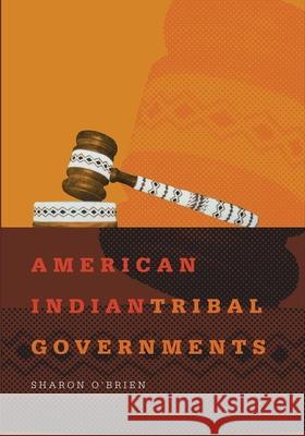 American Indian Tribal Governments, Volume 192 O'Brien, Sharon 9780806125640