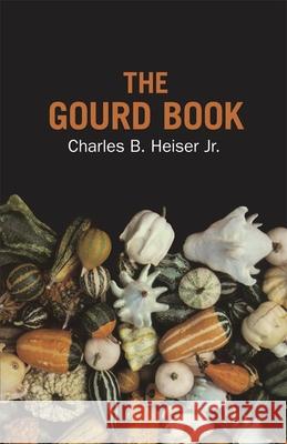 The Gourd Book Charles B. Heiser 9780806125725 University of Oklahoma Press