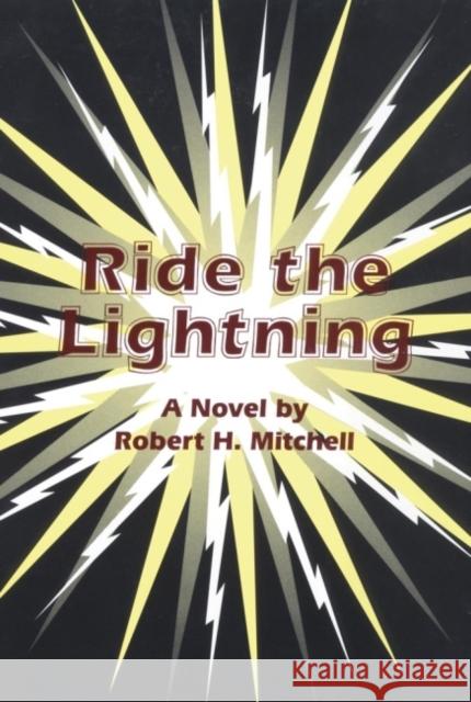 Ride the Lightning Robert H. Mitchell 9780806129174