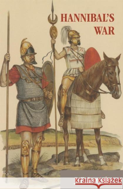 Hannibal's War: A Military History of the Second Punic War Lazenby, J. F. 9780806130040 University of Oklahoma Press