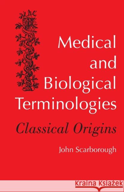 Medical and Biological Terminologies John Scarborough 9780806130293 University of Oklahoma Press