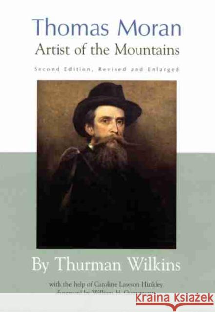 Thomas Moran: Artist of the Mountains Thurman Wilkins Caroline L. Hinkley William H. Goetzmann 9780806130408 University of Oklahoma Press