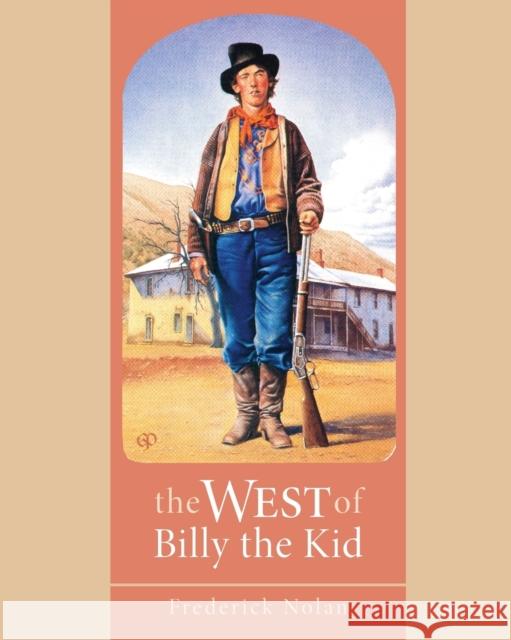 The West of Billy the Kid Frederick Nolan 9780806131047 University of Oklahoma Press