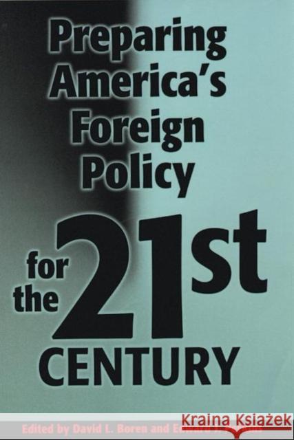 Preparing America's Foreign Policy for the 21st David L. Boren Edward J. Perkins William J., Jr. Crowe 9780806131238
