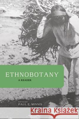 Ethnobotany: A Reader Paul E. Minnis 9780806131801