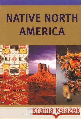 Native North America Larry J. Zimmerman Brian Leigh Molyneaux L. Zimmerman 9780806132860