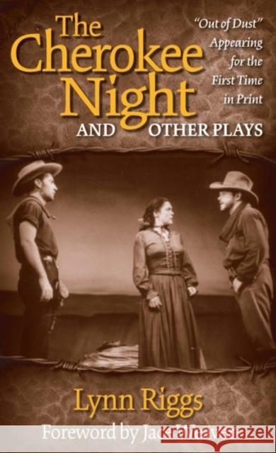 The Cherokee Night and Other Plays Lynn Riggs Jace Weaver 9780806133331 University of Oklahoma Press