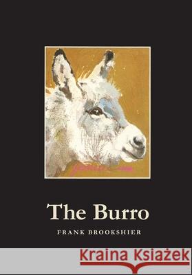 The Burro Frank Brookshier 9780806133386 University of Oklahoma Press